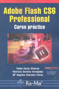 Adobe Flash CS6 Professional. Curso práctico, de Casla Villares, Pablo | portada del libro