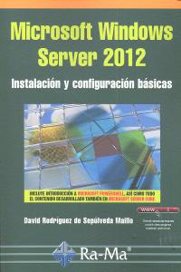 Microsoft Windows Server 2012. Instalación y configuración básicas, de Rodríguez De Sepúlveda, David | portada del libro