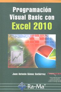 Programación Visual Basic con Excel 2010, de Gómez Gutiérrez, Juan Antonio | portada del libro