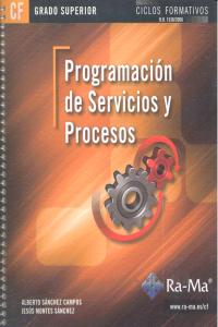 Programación de Servicios y Procesos (GRADO SUPERIOR), de Sánchez Campos, Alberto | portada del libro