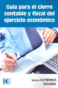 Guía para el cierre contable y fiscal del ejercicio económico, de Gutierrez Viguera, Manuel | portada del libro