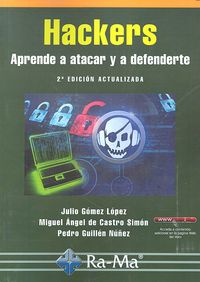 Hackers. Aprende a atacar y defenderte. 2ª edición actualizada, de Gómez López, Julio | portada del libro