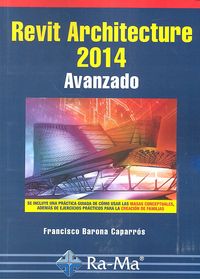 Revit Architecture 2014 Avanzado, de Barona Caparrós, Francisco | portada del libro