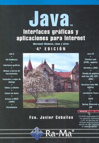 Java. Interfaces gráficas y aplicaciones para internet. 4ª edición., de Ceballos Sierra, Fco. Javier | portada del libro