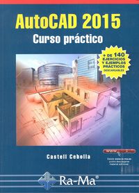 Autocad 2015. Curso práctico., de Cebolla Cebolla, Castell | portada del libro