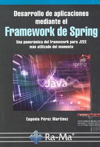 Desarrollo de aplicaciones mediante el framework de spring, de Pérez Martínez, Eugenia | portada del libro