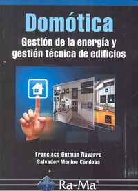Domótica. Gestión de la energía y gstión técnica de edificios, de Merino Córdoba, Salvador | portada del libro