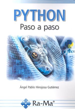 Python paso a paso, de Hinojosa Gutiérrez, Ángel Pablo | portada del libro