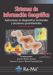 Sistemas de información geográfica. Aplicaciones en diagnósticos territoriales... 2ª ed. Actualizada, de Moreno Jiménez, Anto