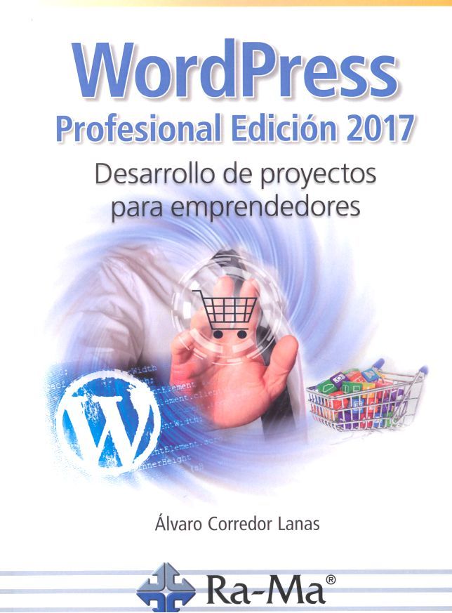 Wordpress profesional edición 2017, de Corredor Lanas, Álvaro | portada del libro