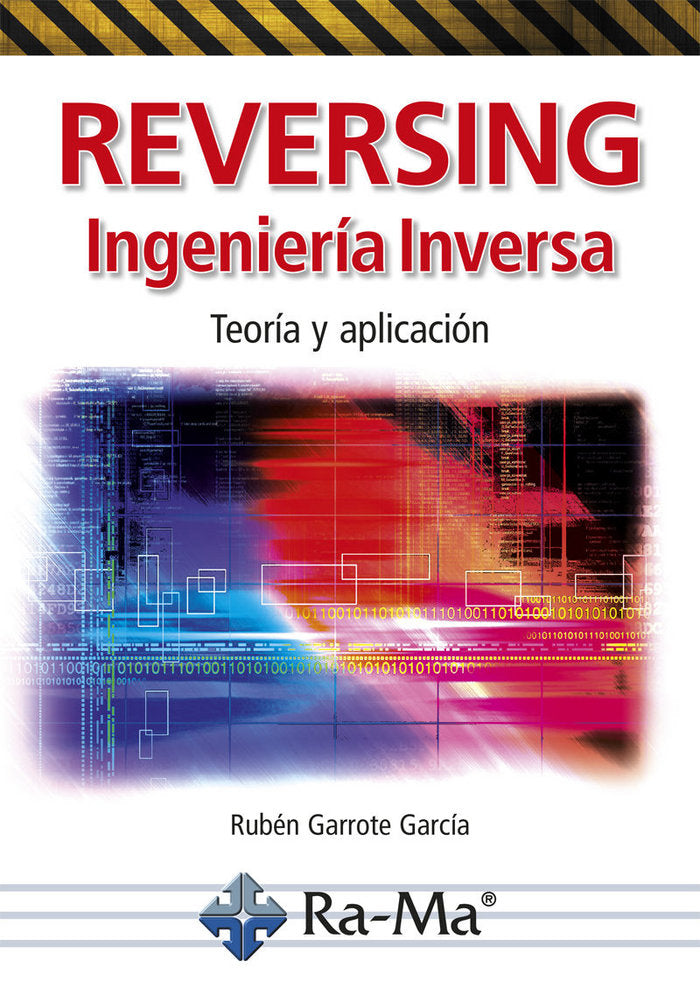 Reversing, ingeniería inversa, de Garrote García, Rubén | portada del libro