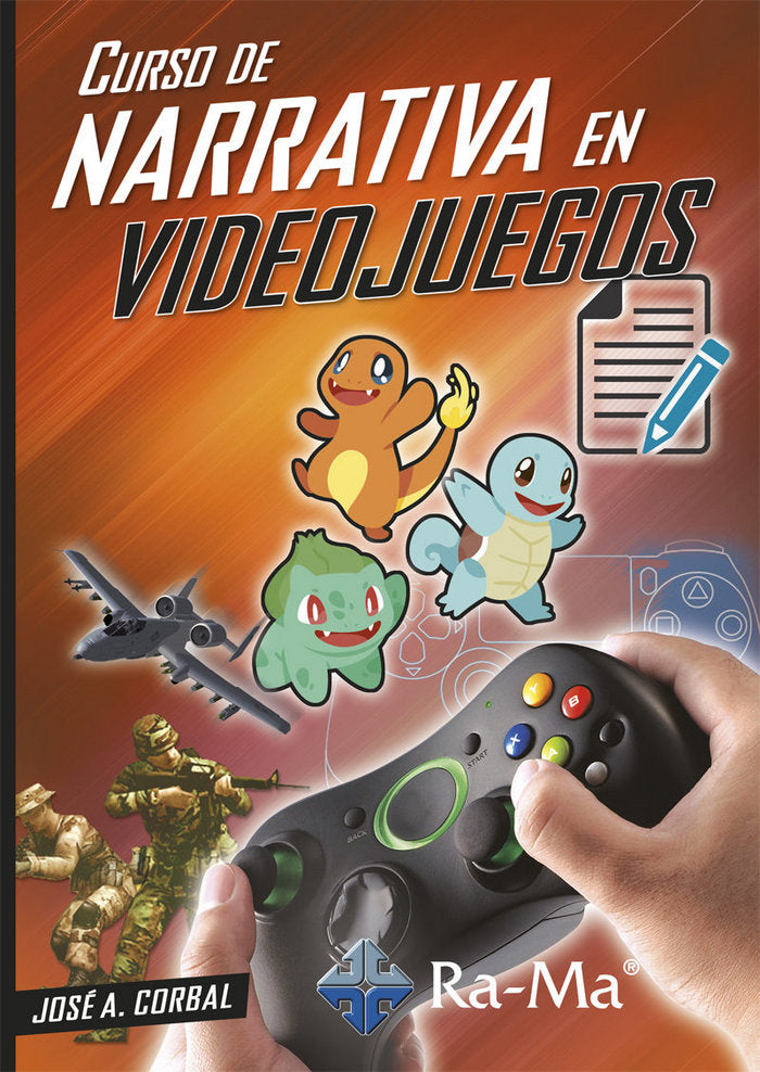 Curso de narrativa en videojuegos, de Corbal, José Alberto | portada del libro