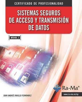 Sistemas seguros de acceso y transmisión de datos mf0489_3, de Maíllo Fernández, Juan Andres | portada del libro