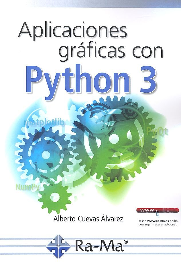 Aplicaciones gráficas con python 3, de Cuevas Álvarez, Alberto | portada del libro