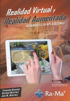 Realidad virtual y Realidad Aumenta, de Navarro, Fernando | portada del libro