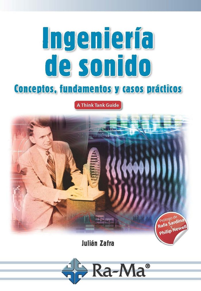 Ingeniería de Sonido. Conceptos, fundamentos y casos prácticos, de Zafra, Julian | portada del libro