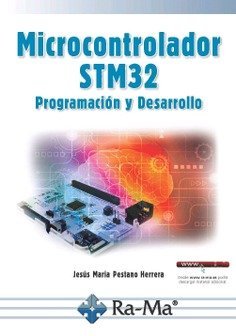 Microcontrolador STM32 Programación y desarrollo, de Pestano Herrera, Jesús María | portada del libro