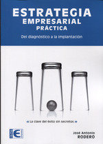 Estrategia Empresarial Práctica, de Rodero Rodero, José Antonio | portada del libro