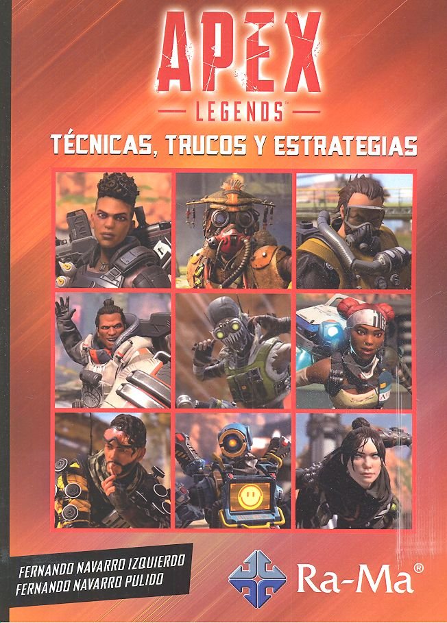 APEX LEGENDS, Técnicas, Trucos y Estrategias, de Navarro Izquierdo, Fernando | portada del libro
