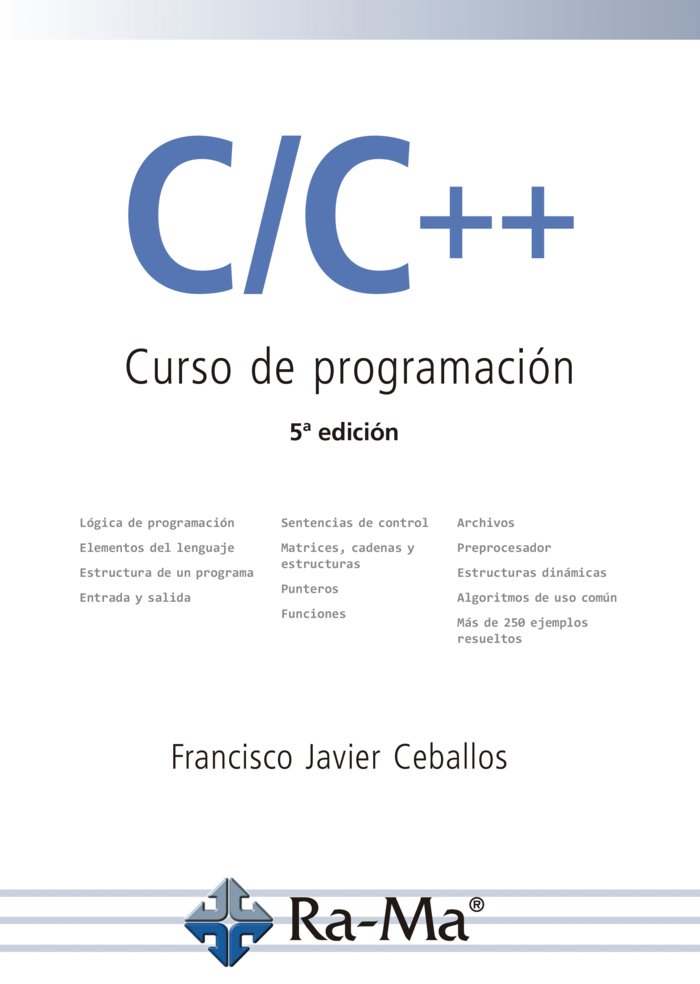C/C++. Curso de programación. 5ª Edición, de Ceballos Sierra, Fco. Javier | portada del libro