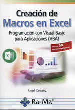 Creación de Macros en Excel Programación con Visual basic para Aplicaciones (VBA), de Camaño Nicolás, Ángel | portada del lib