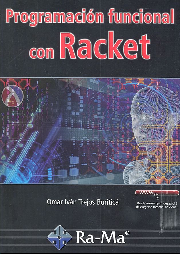 Programación funcional con Racket, de Trejos Buriticá, Omar Iván | portada del libro