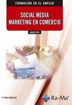 ADGG075PO Social Media Marketing en Comercio, de Shum Xie, Yi Min | portada del libro