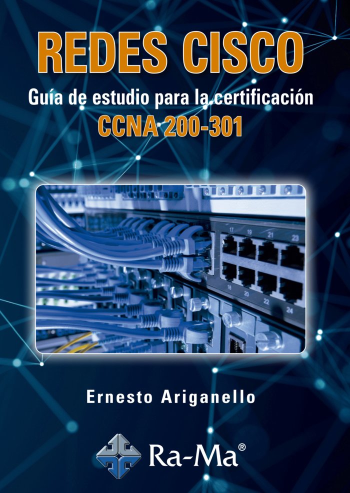 Redes Cisco, Guía de estudio para la certificación CCNA 200-301, de Ariganello, Ernesto | portada del libro
