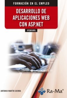 IFCD018PO Desarrollo de Aplicaciones web con ASP.NET, de Martín Sierra, Antonio J. | portada del libro