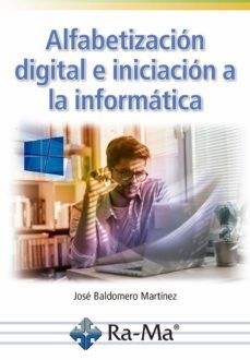 Alfabetización digital e iniciación a la informática, de Baldomero Martínez, Jóse | portada del libro