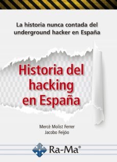 Historia del hacking en España, de Molist Ferrer, Mercè | portada del libro