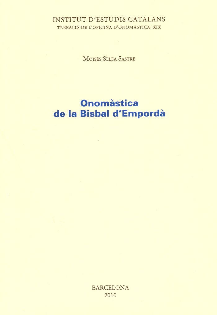 ONOMASTICA DE LA BISBAL D'EMPORDA, de SELFA I SASTRE, MOISES | portada del libro