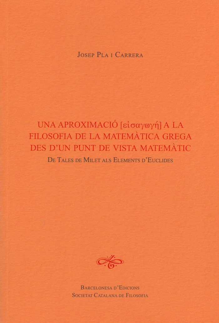Una Aproximació a la filosofia de la matemàtica grega des d'un punt de vista matemàtic, de Pla i Carrera | portada del libro