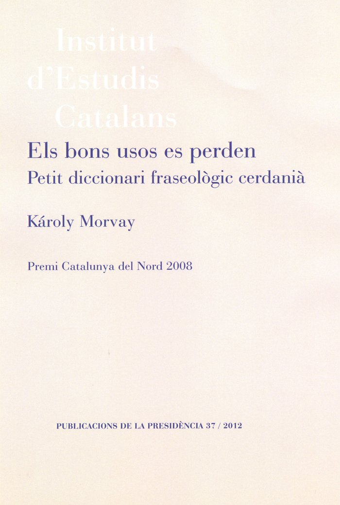 ELS BONS USOS ES PERDEN, de MORVAY, KAROLY | portada del libro