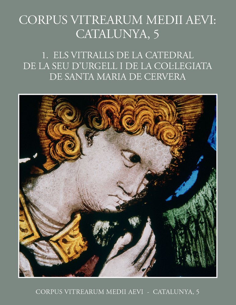 Volum 1: Els vitralls de la catedral de la Seu d'Urgell i de la Col·legiata de Santa Maria de Cerver, de Vila-Grau | portada 