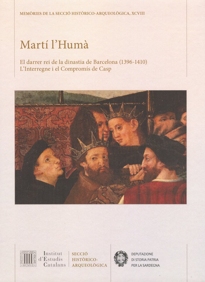Martí l'Humà: el darrer rei de la dinastia de Barcelona (1396-1410) | portada del libro