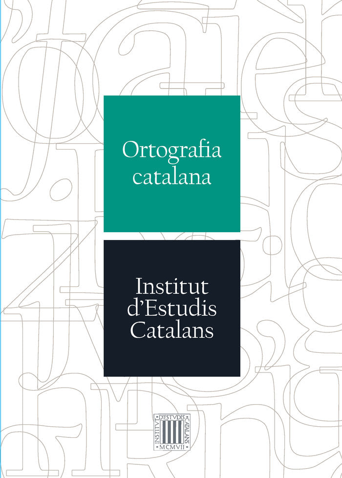 Ortografia catalana, de INSTITUT D´ESTUDIS CATALANS | portada del libro