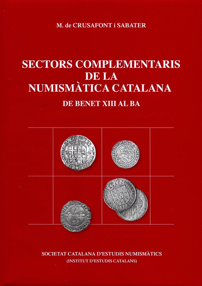 Sectors complementaris de la numismàtica catalana (de Benet XIII al BA), de Crusafont i Sabater | portada del libro