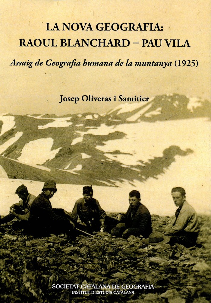 La nova geografia: Raoul Blanchard - Pau Vila, de Oliveras i Samitier, Josep | portada del libro