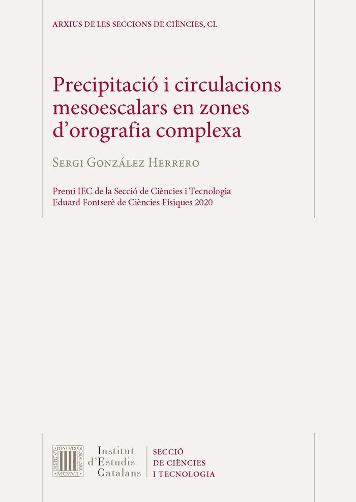 PRECIPITACIO I CIRCULACIONS MESOESCALARS EN ZONES D'OROGRAFIA COMPLEXA, de GONZALEZ HERRERO, SERGI | portada del libro