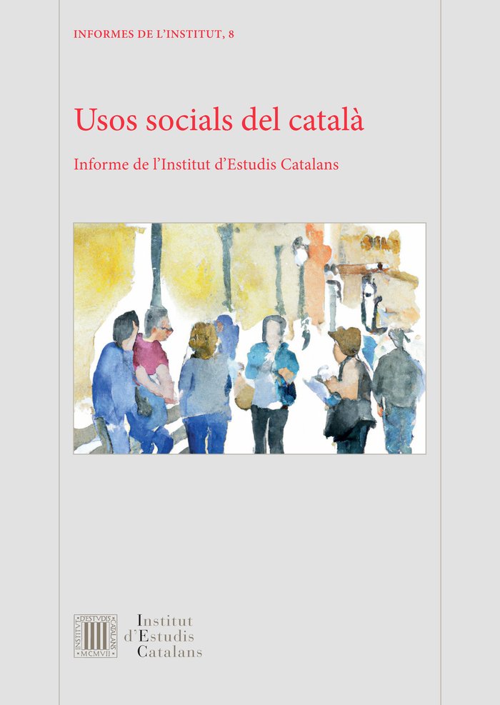USOS SOCIALS DEL CATALA : INFORME DE L'INSTITUT D'ESTUDIS CATALANS | portada del libro