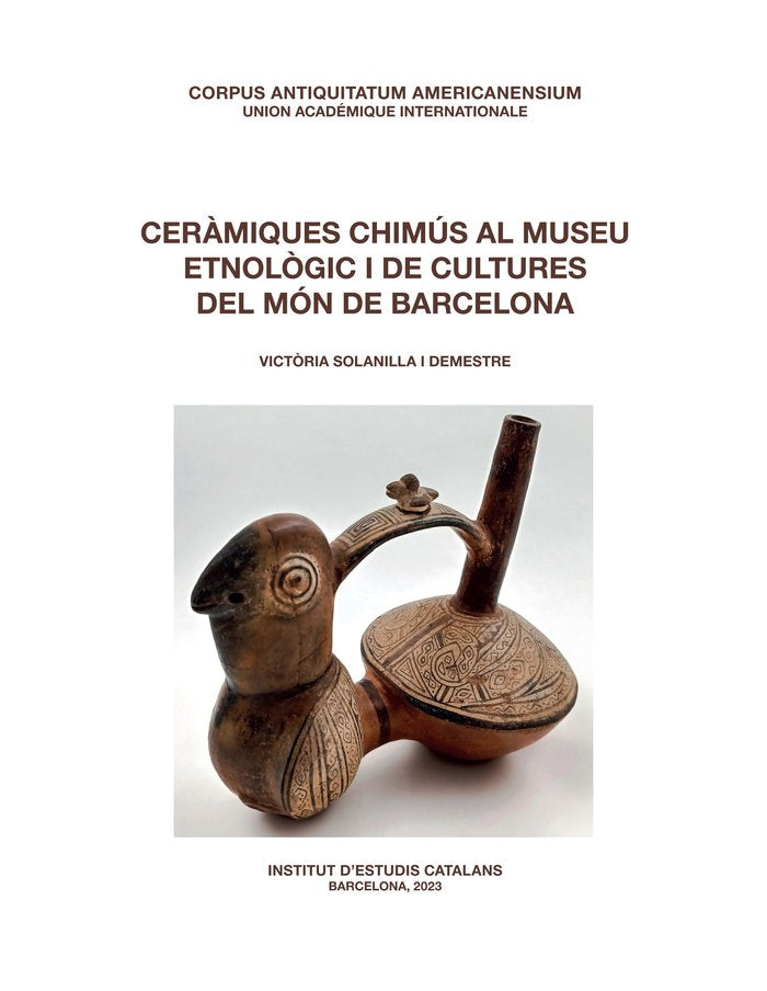 CERAMIQUES CHIMUS AL MUSEU ETNOLOGIC I DE CULTURES DEL MON DE BARCELONA, de SOLANILLA I DEMESTRE, VICTORIA | portada del libr