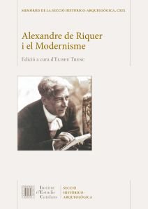 ALEXANDRE DE RIQUER I EL MODERNISME, de VARIOS AUTORES | portada del libro