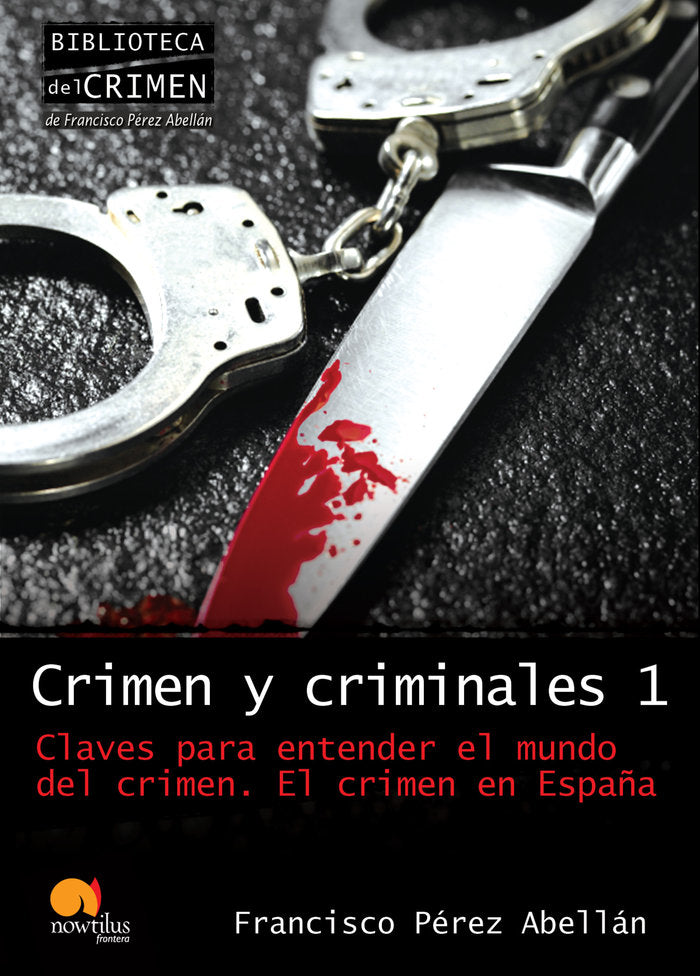 Crimen y criminales I, de Pérez Abellán, Francisco | portada del libro