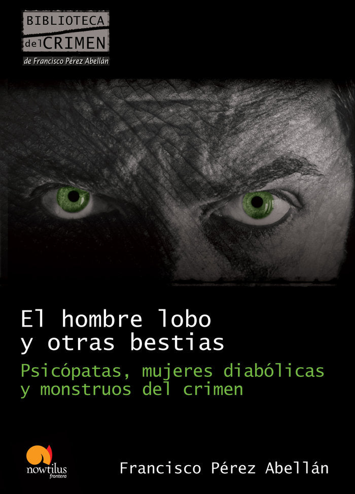 El hombre lobo y otras bestias, de Pérez Abellán, Francisco | portada del libro