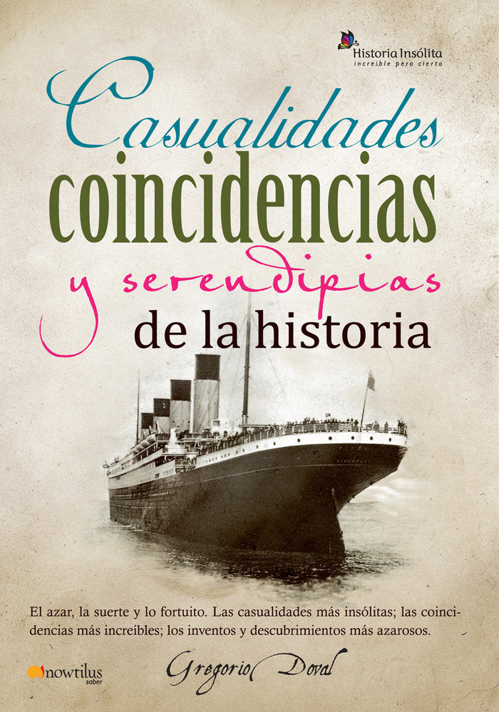 Casualidades, coincidencias y serendipias de la historia, de Doval Huecas, Gregorio | portada del libro