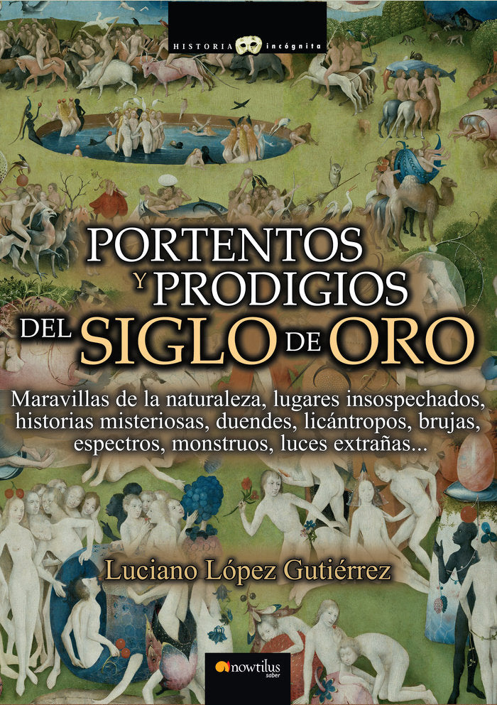 Portentos y prodigios del Siglo de Oro, de López Gutiérrez, Luciano | portada del libro