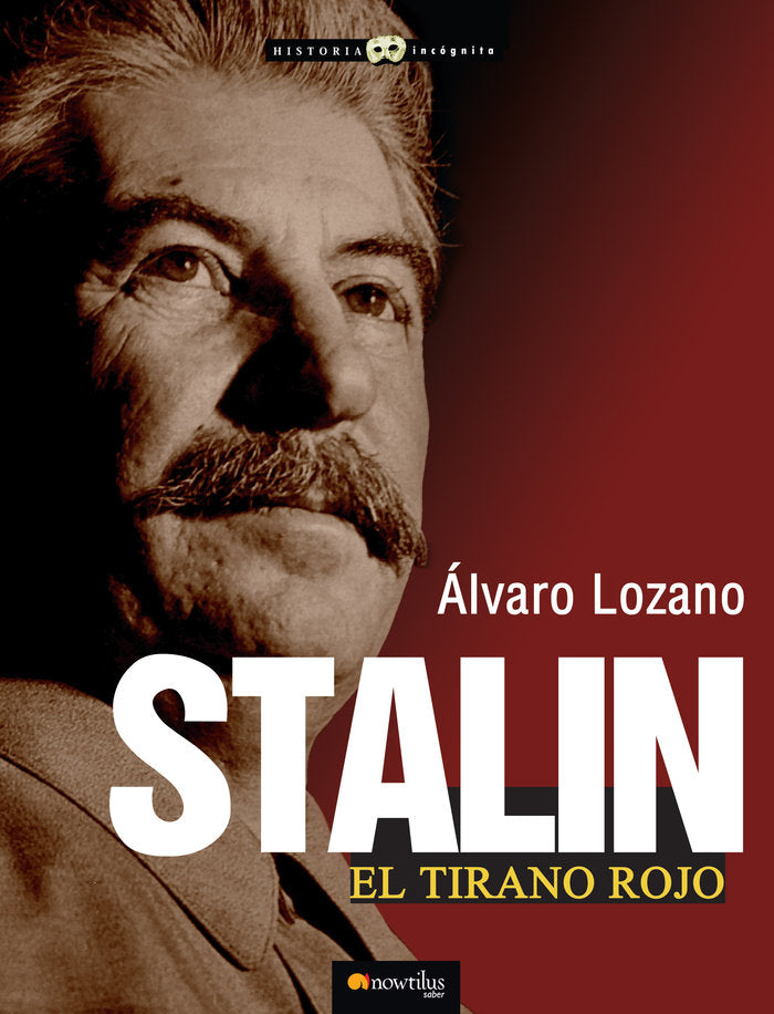 Stalin, el tirano rojo, de Lozano Cutanda, Álvaro | portada del libro