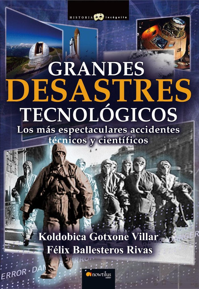 Grandes desastres tecnológicos, de Gotxone Villar, Koldobica | portada del libro