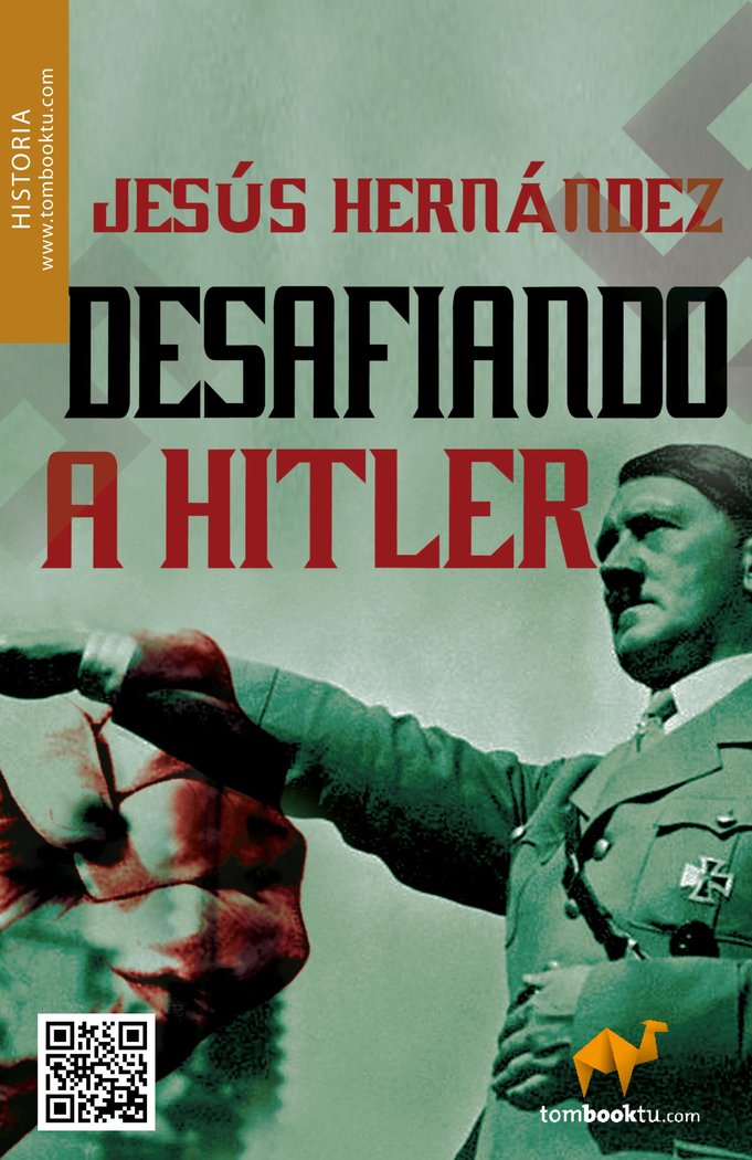 DESAFIANDO A HITLER, de HERNANDEZ, JESUS | portada del libro